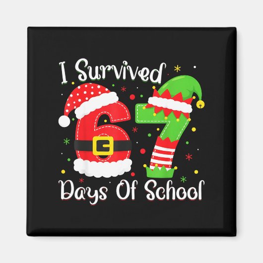 Christmas I Survived 67 Days Of School Funny Six S Magneet (Voorkant)