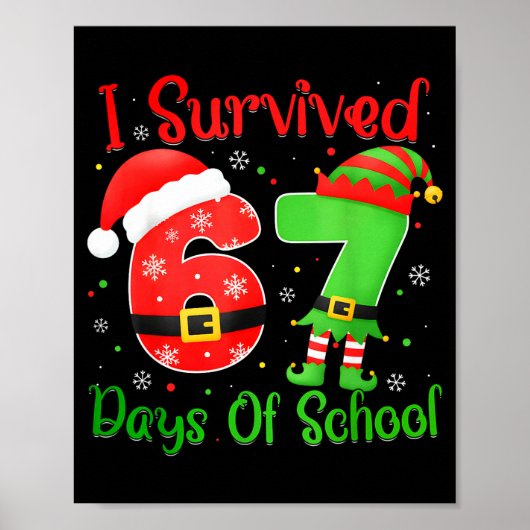 Christmas I Survived 67 Days Of School Funny Six S Poster (Voorkant)