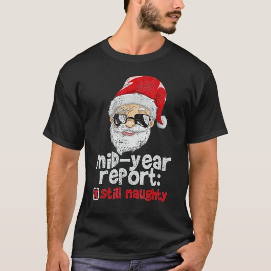 Christmas In July Mid Year Report Still Naughty Sa T-shirt (Voorkant)