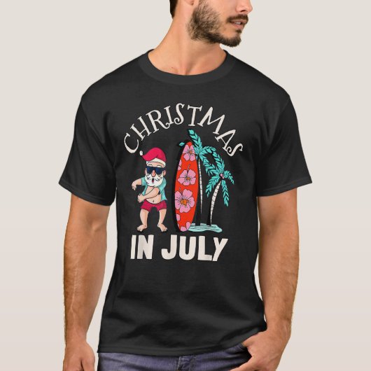 Christmas In July T Shirt Funny Santa Summer Beach (Voorkant)