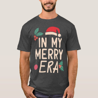 Christmas In My Merry Era Xmas Holiday Christmas f T-shirt