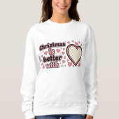 Christmas Is Better With Personalized Heart  Trui (Voorkant)