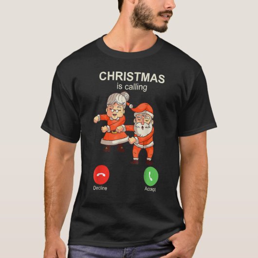 Christmas Is Calling  Dancing Santa Claus With Wif T-shirt (Voorkant)