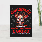 Christmas Is My Second Favourite C Word Funny Xmas Kaart (Voorkant)