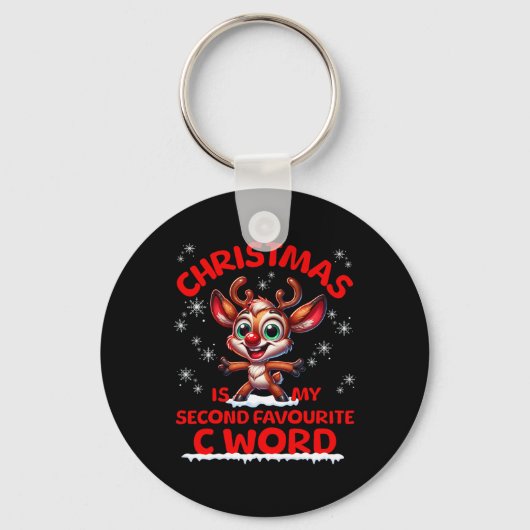 Christmas Is My Second Favourite C Word Funny Xmas Sleutelhanger (Voorkant)