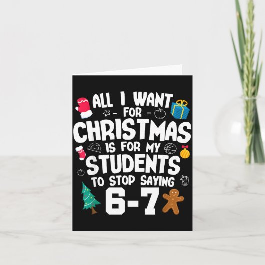 Christmas Is My Students To Stop Saying 67 _ Aweso Kaart (Voorkant)