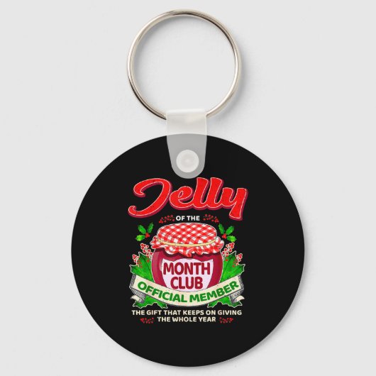Christmas Jelly Of The Month Club Member Funny Xma Sleutelhanger (Voorkant)