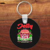 Christmas Jelly Of The Month Club Member Funny Xma Sleutelhanger (Voorkant)