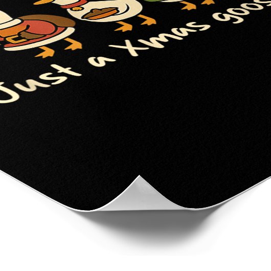 Christmas Just A Xmas Goose Funny Christmas Goose  Poster (Hoek)