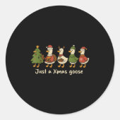 Christmas Just A Xmas Goose Funny Christmas Goose  Ronde Sticker (Voorkant)