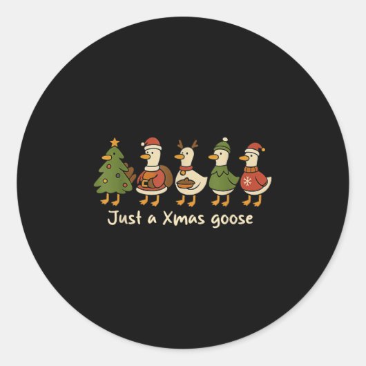 Christmas Just A Xmas Goose Funny Christmas Goose  Ronde Sticker (Voorkant)