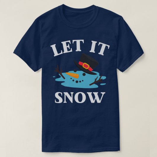 Christmas Let it Snow Melted Snowman  T-shirt (Design voorkant)