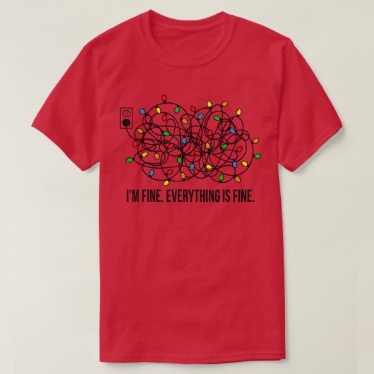 Christmas Lights I'm Fine Everything Is Fine Ugly  T-shirt (Design voorkant)