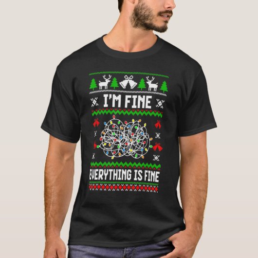 Christmas Lights I'm Fine Everything Is Fine Ugly  T-shirt (Voorkant)