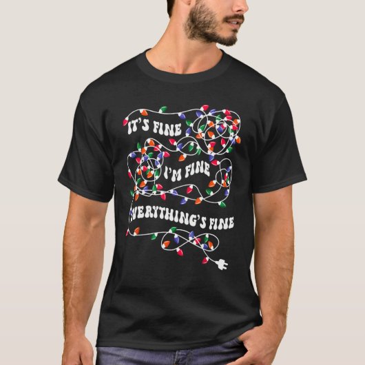 Christmas Lights I'm Fine Everything Is Fine Ugly  T-shirt (Voorkant)