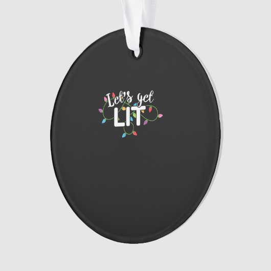 Christmas Lights - Let's Get Lit  Ornament (voorkant)