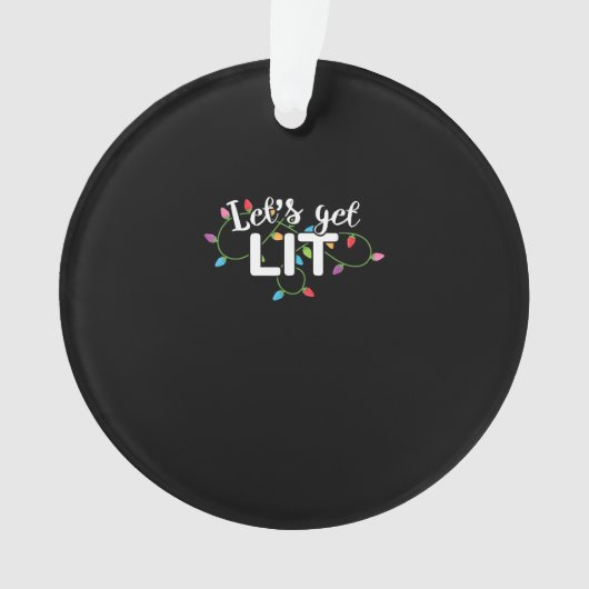 Christmas Lights - Let's Get Lit  Ornament (voorkant)