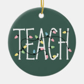 Christmas Lights Teach Teacher Love Teaching Gifts Keramisch Ornament (Voorkant)