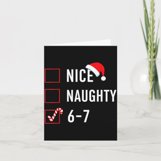 Christmas List Nice Naughty 6 7 Funny Six Seven Me Kaart (Voorkant)