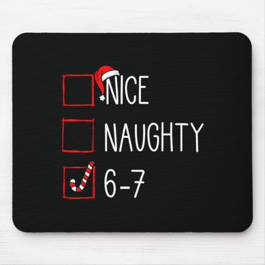 Christmas List Nice Naughty 6 7 Funny Six Seven Me Muismat (Voorkant)