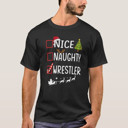 Christmas List Xmas Santa Claus  Nice Naughty Wres T-shirt (Voorkant)