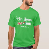 Christmas Loading I Christmas Funny Christmas funn T-shirt (Voorkant)