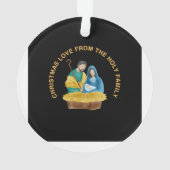 CHRISTMAS LOVE FROM THE HOLY FAMILY ORNAMENT (achterkant)