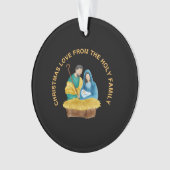 CHRISTMAS LOVE FROM THE HOLY FAMILY ORNAMENT (voorkant)