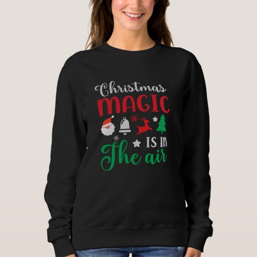 Christmas Magic Is In De Lucht Dames Sweatshirt (Voorkant)