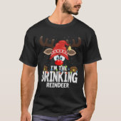 Christmas Matching I m The Drinking Reindeer T-shirt (Voorkant)