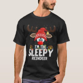 Christmas Matching I m The Sleepy Reindeer  T-shirt (Voorkant)