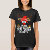 Christmas Matching I'm The Event Planner Reindeer  T-shirt (Voorkant)