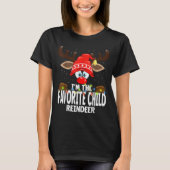 Christmas Matching I'm The Favorite Child Reindeer T-shirt (Voorkant)