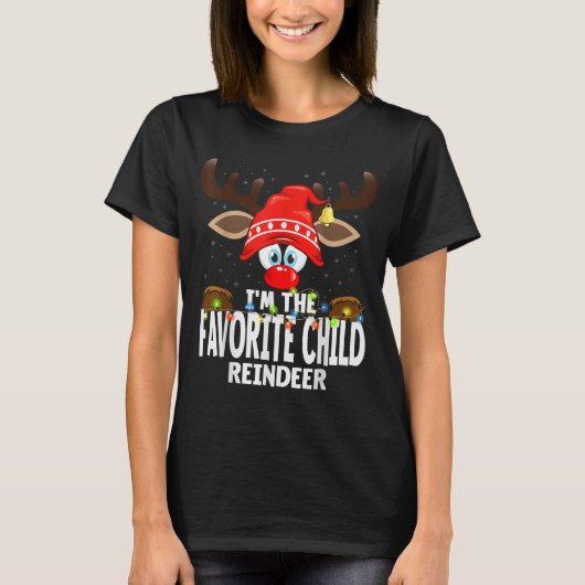 Christmas Matching I'm The Favorite Child Reindeer T-shirt (Voorkant)