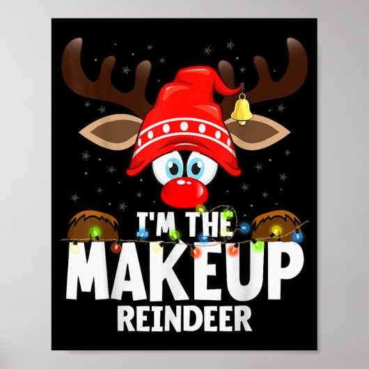 Christmas Matching I'm The Makeup Reindeer  Poster (Voorkant)