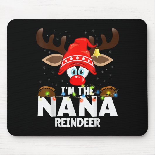 Christmas Matching I'm The Nana Reindeer  Muismat (Voorkant)