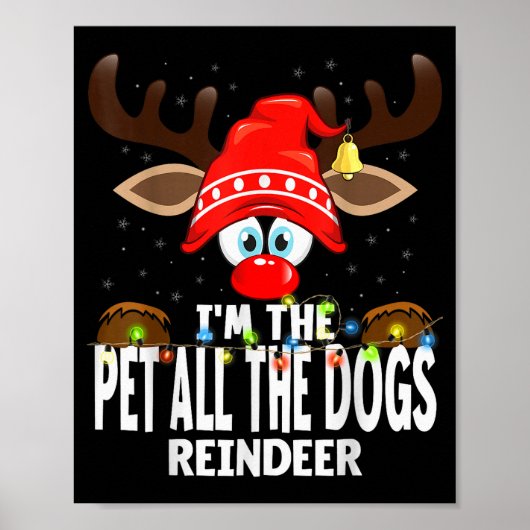 Christmas Matching I'm The Pet All The Dogs Reinde Poster (Voorkant)
