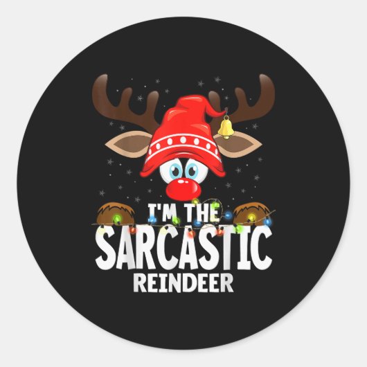 Christmas Matching I'm The Sarcastic Reindeer  Ronde Sticker (Voorkant)