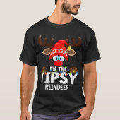 Christmas Matching I'm The Tipsy Reindeer T-shirt (Voorkant)