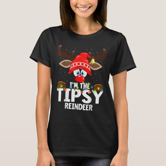 Christmas Matching I'm The Tipsy Reindeer T-shirt (Voorkant)