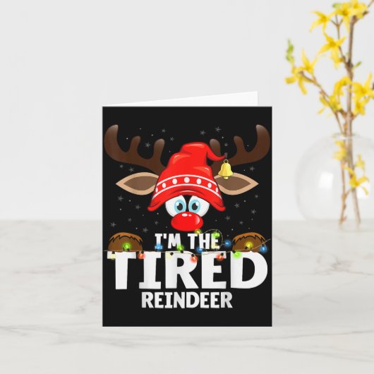 Christmas Matching I'm The Tired Reindeer Kaart (Gele Bloem)
