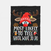 Christmas Matching Most Likely To Tell Santa What  Fleece Deken (Voorkant)