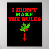 Christmas Mistletoe I Didnt Make The Rules Christm Poster (Voorkant)