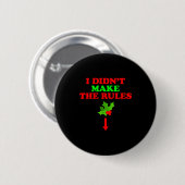 Christmas Mistletoe I Didnt Make The Rules Christm Ronde Button 5,7 Cm (Voorkant /achterkant)