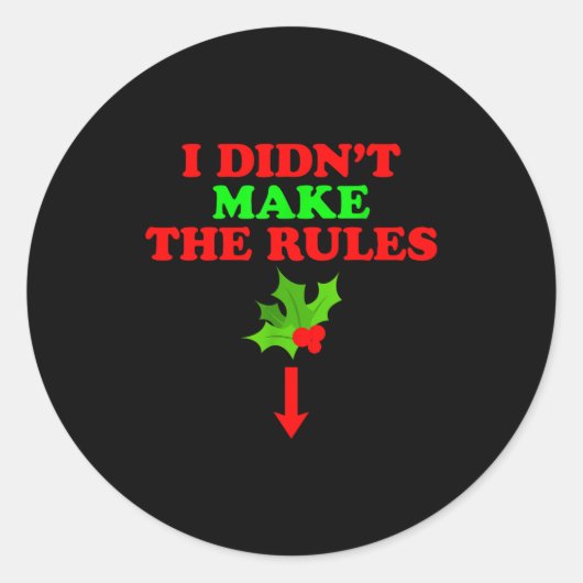 Christmas Mistletoe I Didnt Make The Rules Christm Ronde Sticker (Voorkant)