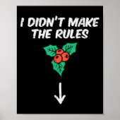 Christmas Mistletoe I Didnt Make The Rules Xmas Hu Poster (Voorkant)