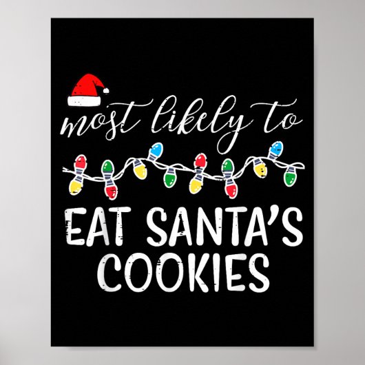 Christmas Most Likely Eat Santas Cookies Xmas Matc Poster (Voorkant)