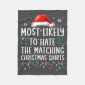Christmas Most Likely To Hate Matching Funny Famil Fleece Deken (Voorkant)