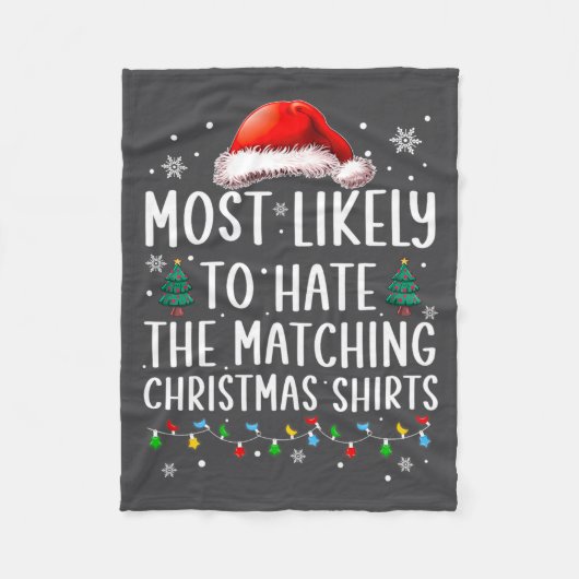 Christmas Most Likely To Hate Matching Funny Famil Fleece Deken (Voorkant)