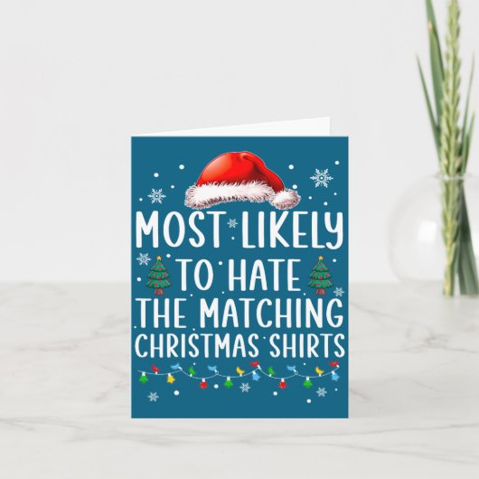 Christmas Most Likely To Hate Matching Funny Famil Kaart (Voorkant)